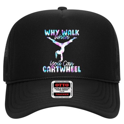 Why Walk When You Can Cartwheel Gymnast Gymnastics Fun Meaningful Gift Trucker Hat