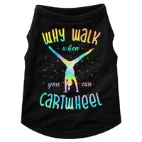 Why Walk When You Can Cartwheel Gymnastic Colorful Doggie Tank