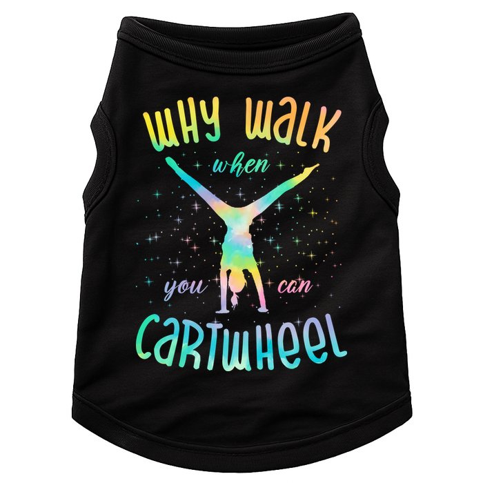 Why Walk When You Can Cartwheel Gymnastic Colorful Doggie Tank