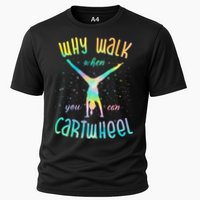 Why Walk When You Can Cartwheel Gymnastic Colorful Performance Shirt