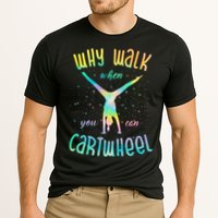 Why Walk When You Can Cartwheel Gymnastic Colorful Performance Shirt