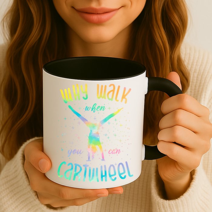 Why Walk When You Can Cartwheel Gymnastic Colorful Mug