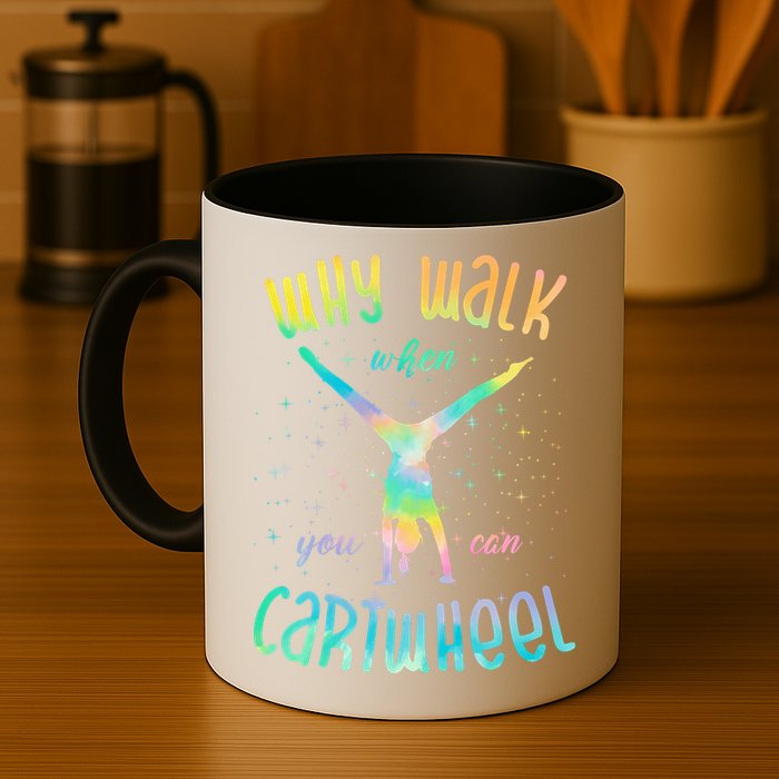 Why Walk When You Can Cartwheel Gymnastic Colorful Mug
