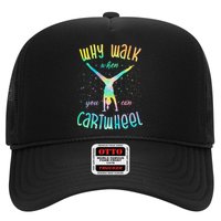 Why Walk When You Can Cartwheel Gymnastic Colorful Hat