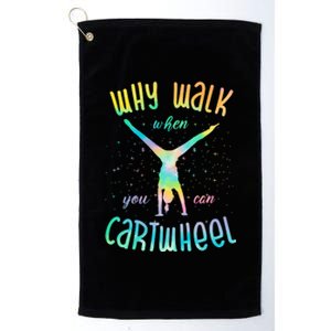 Why Walk When You Can Cartwheel Gymnastic Colorful Platinum Collection Golf Towel