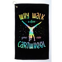 Why Walk When You Can Cartwheel Gymnastic Colorful Golf Towel