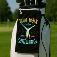 Why Walk When You Can Cartwheel Gymnastic Colorful Golf Towel