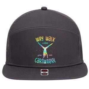 Why Walk When You Can Cartwheel Gymnastic Colorful 7 Panel Mesh Trucker Snapback Hat