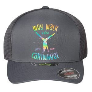 Why Walk When You Can Cartwheel Gymnastic Colorful Flexfit Unipanel Trucker Cap