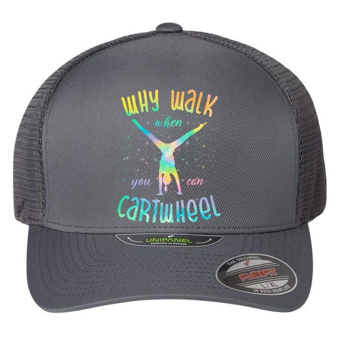 Why Walk When You Can Cartwheel Gymnastic Colorful Flexfit Unipanel Trucker Cap