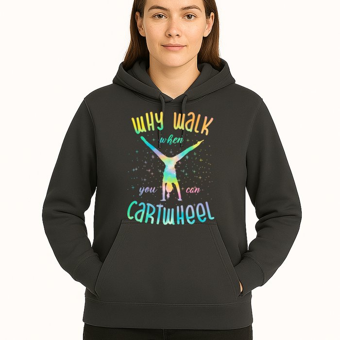 Why Walk When You Can Cartwheel Gymnastic Colorful Hoodie