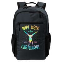 Why Walk When You Can Cartwheel Gymnastic Colorful Backpack