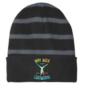 Why Walk When You Can Cartwheel Gymnastic Colorful Striped Beanie with Solid Band