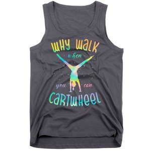 Why Walk When You Can Cartwheel Gymnastic Colorful Tank Top