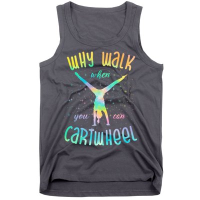 Why Walk When You Can Cartwheel Gymnastic Colorful Tank Top