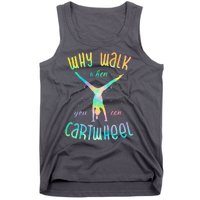 Why Walk When You Can Cartwheel Gymnastic Colorful Tank Top