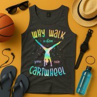 Why Walk When You Can Cartwheel Gymnastic Colorful Tank Top