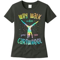 Why Walk When You Can Cartwheel Gymnastic Colorful Womens T-Shirt