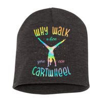 Why Walk When You Can Cartwheel Gymnastic Colorful Short Acrylic Beanie