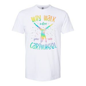 Why Walk When You Can Cartwheel Gymnastic Colorful Softstyle CVC T-Shirt