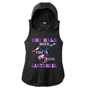 Why Walk When You Can Cartwheel Cute Gymnastics Women Ladies PosiCharge Tri-Blend Wicking Draft Hoodie Tank