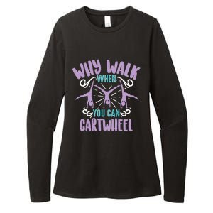 Why Walk When You Can Cartwheel Tumbling Funny Gift Womens CVC Long Sleeve Shirt