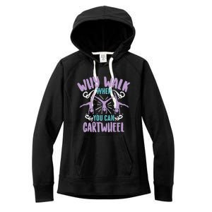 Why Walk When You Can Cartwheel Tumbling Funny Gift Women's Fleece Hoodie