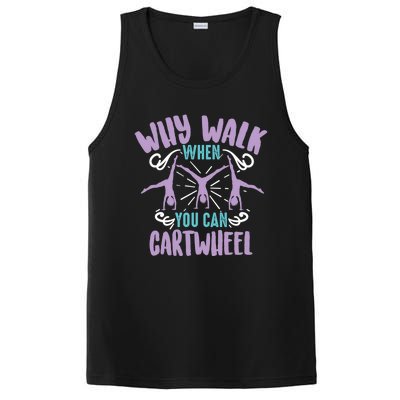 Why Walk When You Can Cartwheel Tumbling Funny Gift PosiCharge Competitor Tank