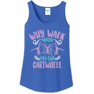 Why Walk When You Can Cartwheel Tumbling Funny Gift Ladies Essential Tank