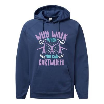 Why Walk When You Can Cartwheel Tumbling Funny Gift Performance Fleece Hoodie