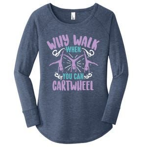 Why Walk When You Can Cartwheel Tumbling Funny Gift Women's Perfect Tri Tunic Long Sleeve Shirt