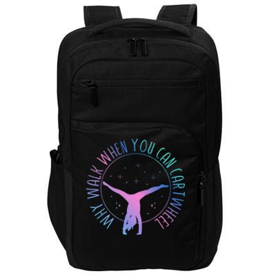 Why Walk When You Can Cartwheel Gymnast Gymnastic Gifts Girl Impact Tech Backpack