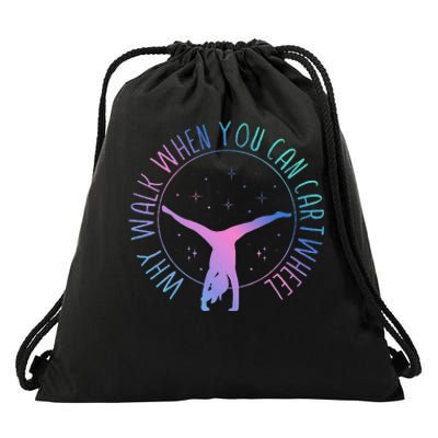 Why Walk When You Can Cartwheel Gymnast Gymnastic Gifts Girl Drawstring Bag