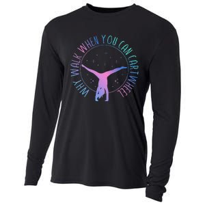 Why Walk When You Can Cartwheel Gymnast Gymnastic Gifts Girl Cooling Performance Long Sleeve Crew