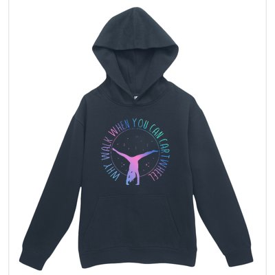 Why Walk When You Can Cartwheel Gymnast Gymnastic Gifts Girl Urban Pullover Hoodie