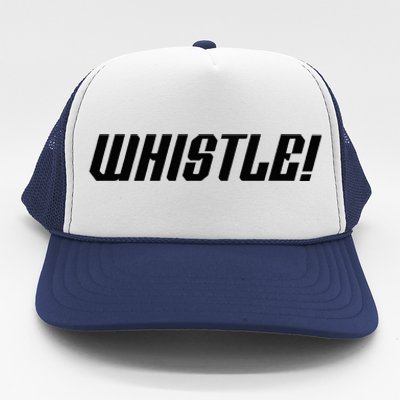 Whistle Whistle Trucker Hat