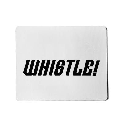 Whistle Whistle Mousepad
