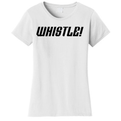 Whistle Whistle Women's T-Shirt