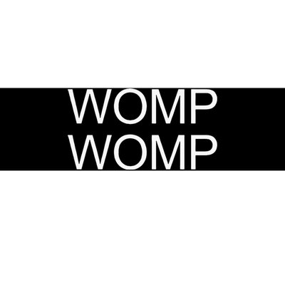 Womp Womp Bumper Sticker