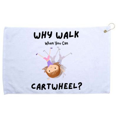 Why Walk When You Can Cartwheel? Funny Gymnastics Girl Gift Grommeted Golf Towel