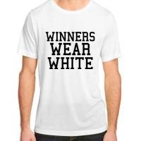 Winners Wear White Color War Camp Team Game Competition Adult ChromaSoft Performance T-Shirt