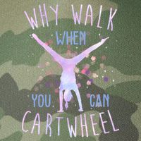 Why Walk When You Can Cartwheel Gymnastic Legacy Tie Dye Trucker Hat