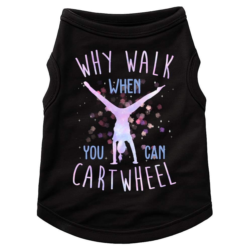Why Walk When You Can Cartwheel Gymnastic Doggie Tank