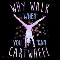 Why Walk When You Can Cartwheel Gymnastic Mug