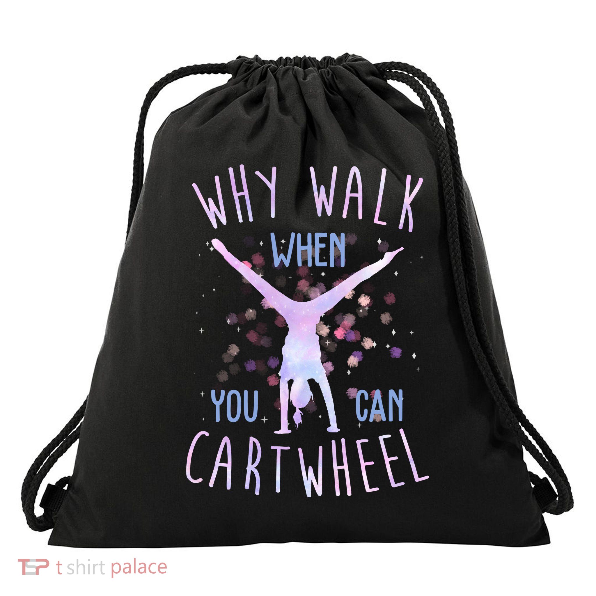 Why Walk When You Can Cartwheel Gymnastic Drawstring Bag