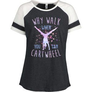 Why Walk When You Can Cartwheel Gymnastic Enza Ladies Jersey Colorblock Tee