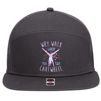 Why Walk When You Can Cartwheel Gymnastic 7 Panel Mesh Trucker Snapback Hat