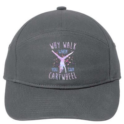 Why Walk When You Can Cartwheel Gymnastic 7-Panel Snapback Hat