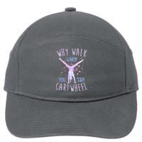 Why Walk When You Can Cartwheel Gymnastic 7-Panel Snapback Hat
