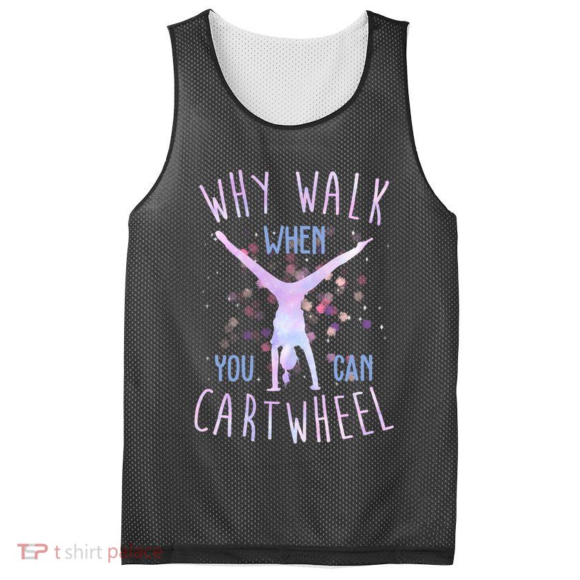 Why Walk When You Can Cartwheel Gymnastic Mesh Reversible Basketball Jersey Tank